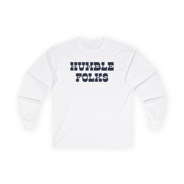 Flatland Cavalry Humble Folks Unisex Ultra Cotton Long Sleeve Tee